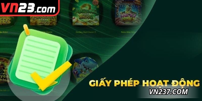 Giới thiệu VN23 sở hữu giấy phép hợp pháp, vận hành minh bạch toàn cầu