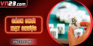 Cách Chơi Mạt Chược – Hướng Dẫn Chi Tiết, Mẹo Hay