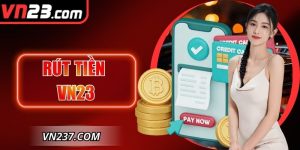 Rút Tiền VN23 An Toàn Với Hướng Dẫn Đầy Đủ, Chi Tiết