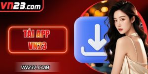 Tải App VN23 Để Trải Nghiệm Kho Game Đa Dạng Và Tiện Lợi